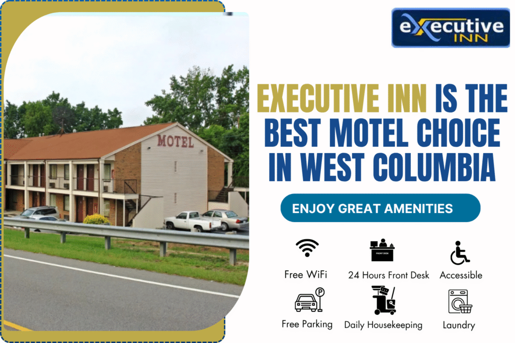 Why Executive Inn Is the Best Motel Choice in West Columbia, South Carolina