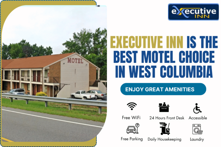 Why Executive Inn Is the Best Motel Choice in West Columbia, South Carolina
