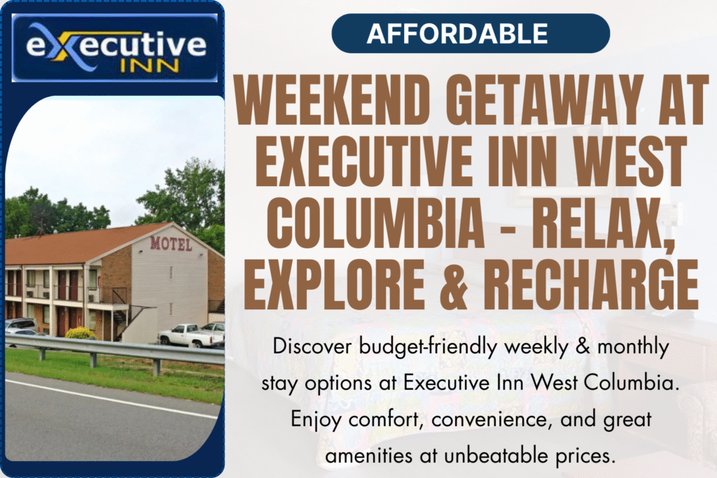 Weekend Getaway at Executive Inn West Columbia – Relax, Explore & Recharge